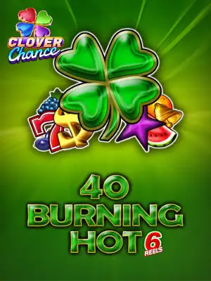 40 Burning Hot 6 Reels