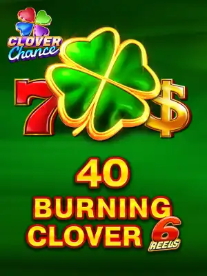 40 Burning Clover 6 Reels